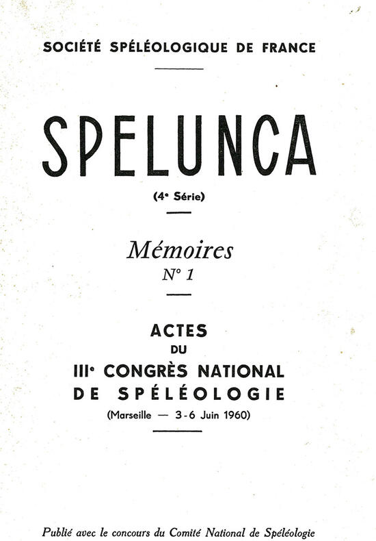 Spelunca Mémoires N°01 : Actes du 3ième congrès national